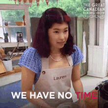 We Have No Time Lauren GIF - We Have No Time Lauren The Great Canadian Baking Show GIFs