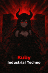 a poster for ruby industrial techno features a demon girl with red eyes