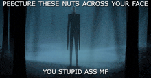 Slender Man Peecture These Nuts GIF
