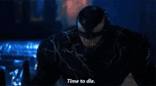 Venom Time To Die GIF - Venom Time To Die Venom Let There Be Carnage GIFs