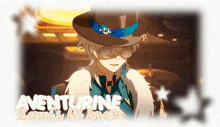 a picture of a man in a cowboy hat with the words " aventurine " written above him