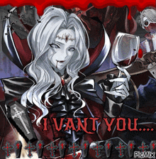 a picture of a vampire holding a glass of wine with the words " i want you " on the bottom