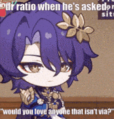 a cartoon character with a flower in his hair says " would you love anyone that is n't via "