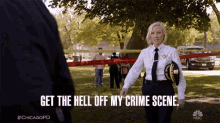 Get The Hell Off My Crime Scene Command GIF - Get The Hell Off My Crime Scene Get The Hell Off Crime Scene GIFs