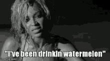 I'Ve Been Drinking Watermelon GIF - Watermelon Beyonce GIFs