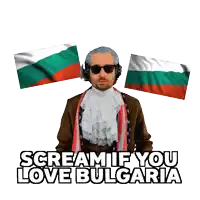 a sticker that says screamif you love bulgaria with a man in a costume