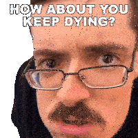 How About You Keep Dying Ricky Berwick Sticker - How About You Keep Dying Ricky Berwick Why Don'T You Die Over And Over Stickers