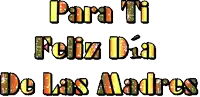 the words para ti feliz dia de las madres are written in spanish