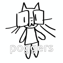 a black and white drawing of a cat with the word poggers underneath it