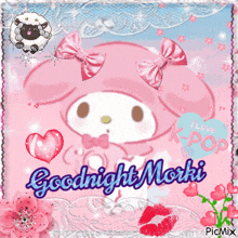 a picture of my melody with the words goodnight morki written on it
