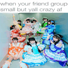 a group of girls are posing for a picture with the caption when your friend group small but yall crazy af