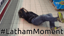 a picture of a person laying on the floor with the hashtag lathammoment