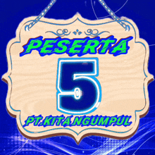 a sign that says peserta 5 pt kitangumpul on it