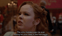 a woman says the only mistake was me ever asking for your help
