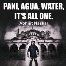 Pani Agua Water Its All One Abhijit Naskar GIF