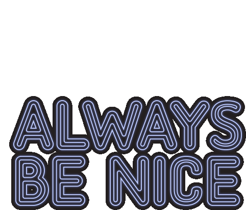 Always Be Nice Text Sticker - Always Be Nice Text Stickers