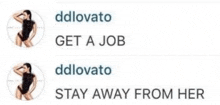 a picture of a woman with the words get a job stay away from her
