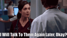 Chicago Med Natalie Manning GIF - Chicago Med Natalie Manning I Will Talk To Them Again Later Okay GIFs