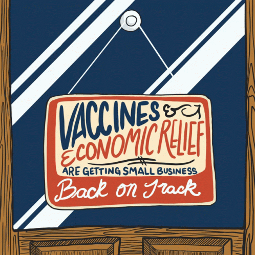 vaccines-and-economic-relief-are-getting-small-business-back-on-track-back-on-track.gif