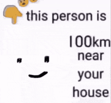 a picture of a smiley face with the words `` his pers 41 km near you '' .