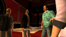 a man in a green shirt says get the damn cash in a video game