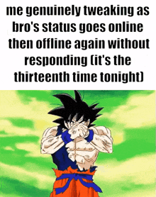 a picture of a cartoon character with the caption " me genuinely tweaking as bro 's status goes online then