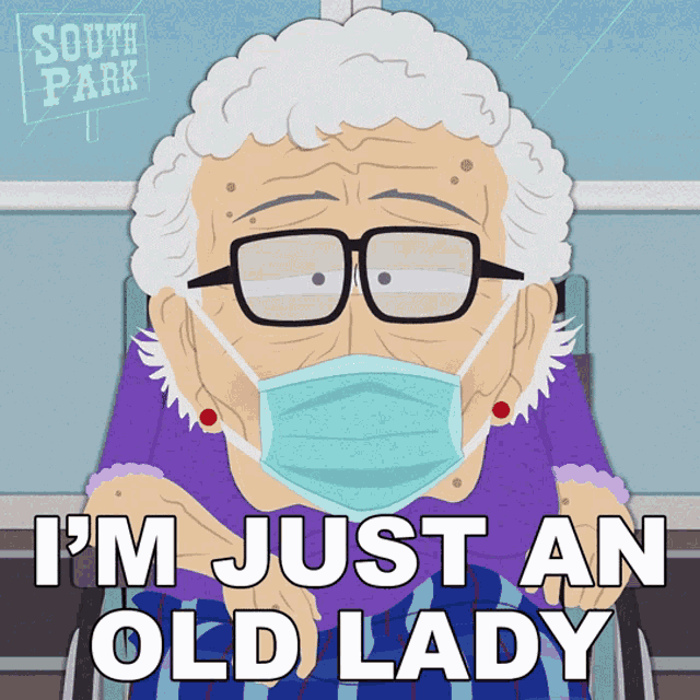 Im Just An Old Lady South Park GIF Im Just An Old Lady South Park