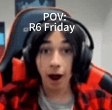 a person wearing headphones with the words pov r6 friday written on the top