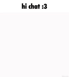a cartoon of a white cat with a bell around its neck and the words `` hi chat : 3 '' .