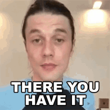 There You Have It James Bay GIF - There You Have It James Bay There You Go GIFs