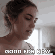 Good For Now Stella Rae GIF - Good For Now Stella Rae Its Alright GIFs
