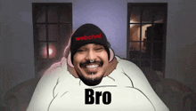 a cartoon of a man wearing a webchnl hat says bro