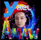 a man 's face is surrounded by colorful letters that say yael