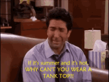 If It'S Summer And It'S Hot Why Can'T You Wear A Tank Top GIF