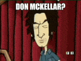 a cartoon of a man with the words don mckellar written above him