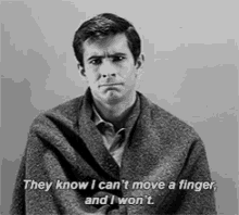 Norman Bates Psycho GIF - Norman Bates Psycho Wont Move A Finger GIFs