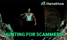 Scammer Hunt GIF - Scammer Hunt Marketmove GIFs