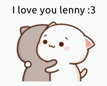 a cartoon cat hugging another cat with the words i love you lenny
