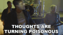 Thoughts Are Turning Poisonous Cody Muraro GIF - Thoughts Are Turning Poisonous Cody Muraro Kyle Fasel GIFs