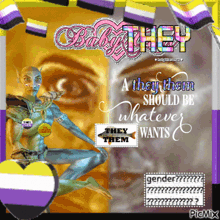 a poster that says a they them should be whatever they want