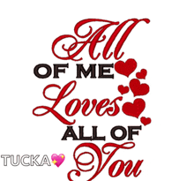 a sign that says all of me loves all of you with red hearts