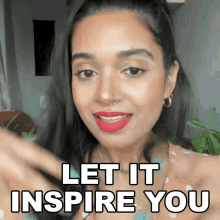 Let It Inspire You Priyanka Naik GIF - Let It Inspire You Priyanka Naik Chef Priyanka GIFs