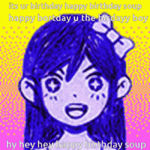 Happy Birthday Soup GIF - Happy Birthday Soup Hi Soup GIFs