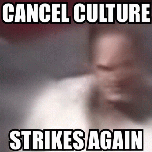 cancel culture gif