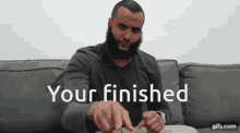 finished your