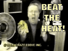 Beat The Heat Crazy Eddie GIF - Beat The Heat Crazy Eddie Heat GIFs