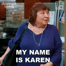 My Name Is Karen River Smalls GIF - My Name Is Karen River Smalls Assisted Living GIFs