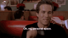 Oh, My Personal Space GIF - Ryan Reynolds Personal Space Pinch GIFs