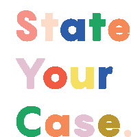 State Your Case Show Them Sticker - State Your Case Show Them Tell Them Stickers