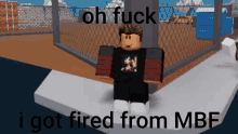 Oh Fuck Im Fired From Mbf GIF - Oh Fuck Im Fired From Mbf GIFs